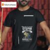Minions They Say You Can T Fix Stupid Turns Out You Can T Quarantine It Either T Shirt
