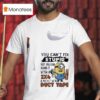 Minions You Can T Fix Stupid But You Can Numb It With A And Muffle It With Duct Tape T Shirt