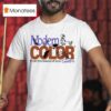 Modern Color From The Leaves Of Your Garden T Shirt