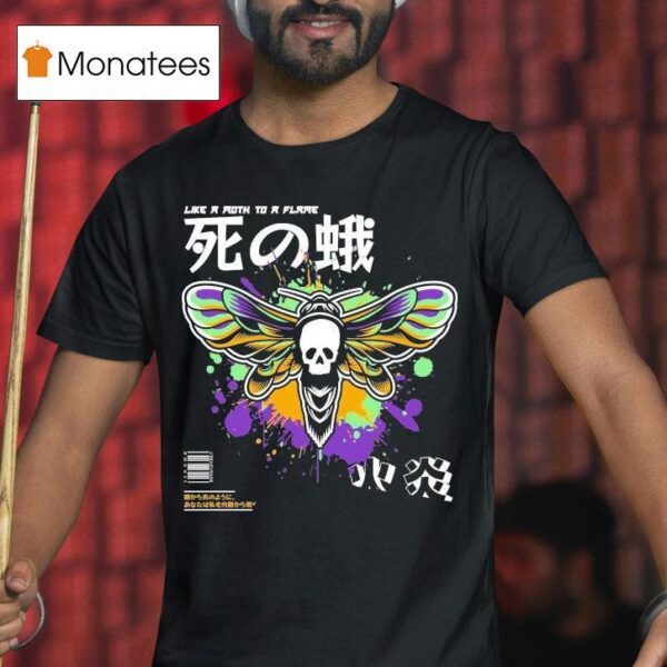 Modern Streets Like A Moth To A Flame T Shirt