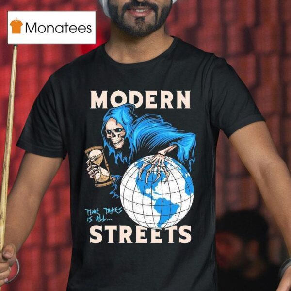 Modern Streets Time Takes Us All Grim Reaper Hourglass Globe T Shirt