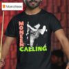 Moneen Calling T Shirt