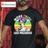 More Pride Less Prejudice Rainbown T Shirt