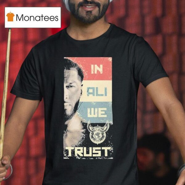 Mustafa Ali In Ali We Trus T Shirt
