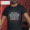 My Wife Divorced Me Because She Found Out I Listen To Coldplay T Shirt
