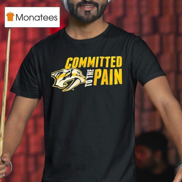 Nashville Predators Committed To The Pain Logo T Shirt