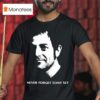 Never Forget Tony Sly T Shirt