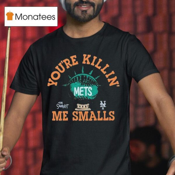 New York Mets The Sandlot You Re Killin Me Smalls T Shirt