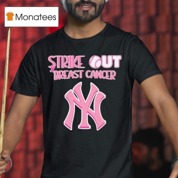 New York Yankees Strike Out Breast Cancer T Shirt
