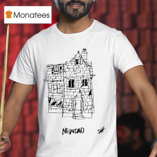 Newdad Safe T Shirt