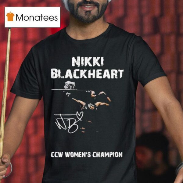 Nikki Blackheart Ccw Women S Champion T Shirt