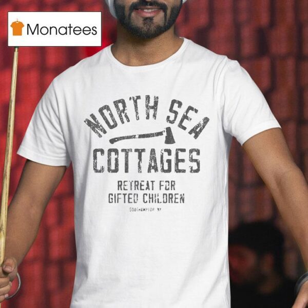 North Sea Cottages Retreat For Gifted Children Southampton Ny Axe T Shirt
