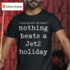Nothing Beats A Jet Holiday Darling Hold My Hand T Shirt