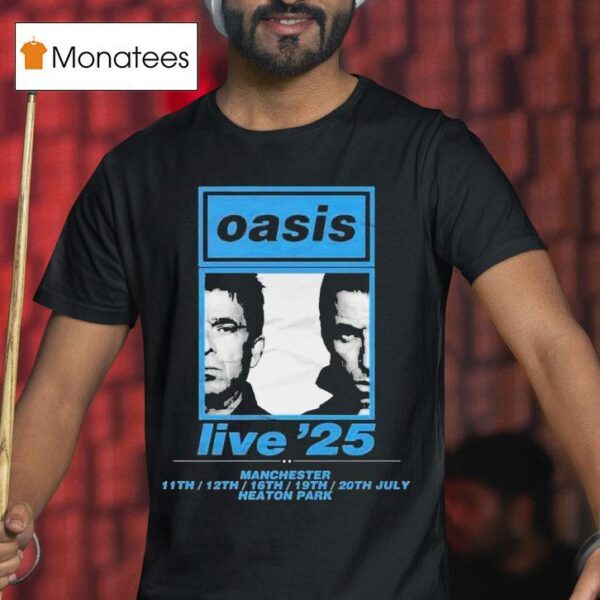 Oasis Manchester Live Tour On July At Heaton Park T Shirt