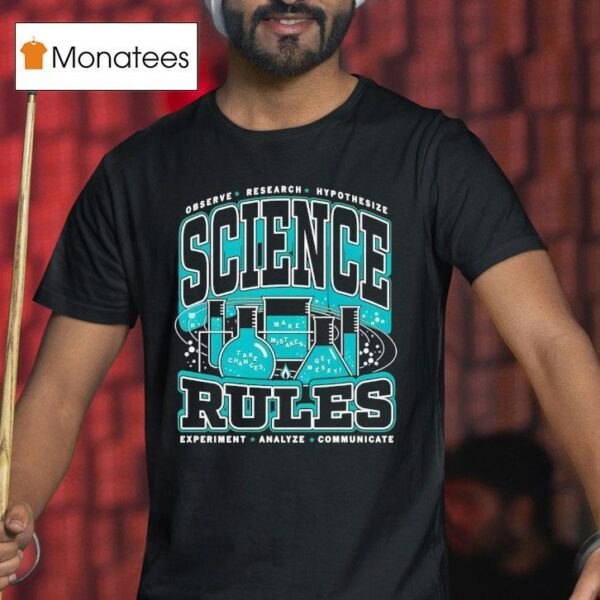 Observer Research Hypothesis Science Rules T Shirt