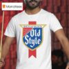 Old Style Beer Heileman S Pure Genuine T Shirt
