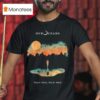 Our Oceans Right Here Right Now T Shirt