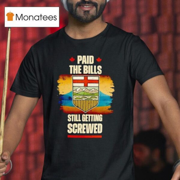 Paid The Bills Still Getting Screwed Maple Leaf Vintage T Shirt