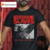 Paradise Slaves With Hell In His Eyes T Shirt