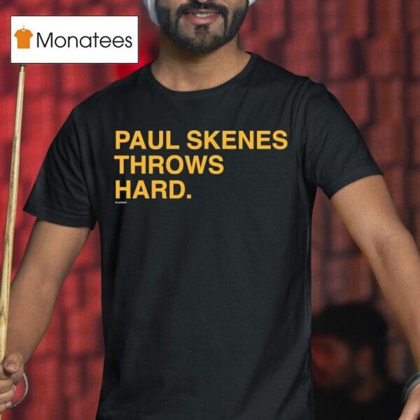 Paul Skenes Throws Hard T Shirt