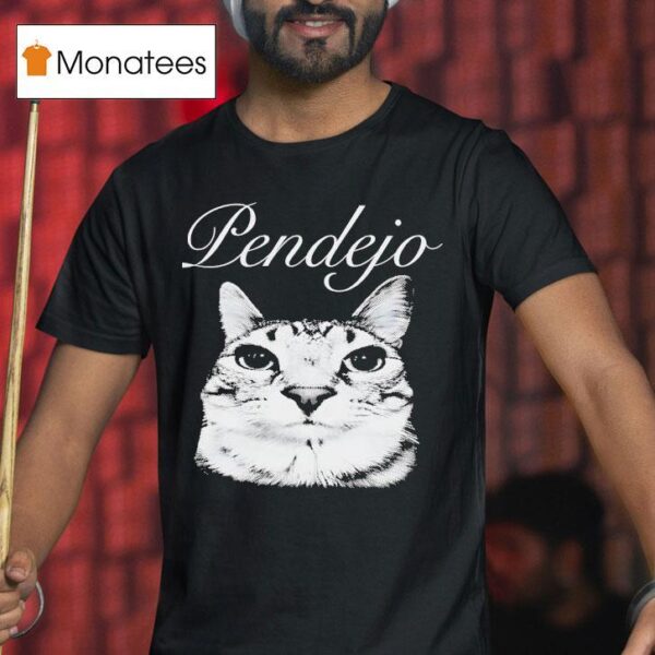 Pendejo Cat Meme T Shirt