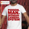 Person Man Woman Camera Epstein T Shirt