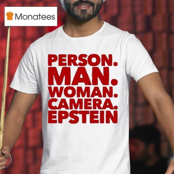Person Man Woman Camera Epstein T Shirt