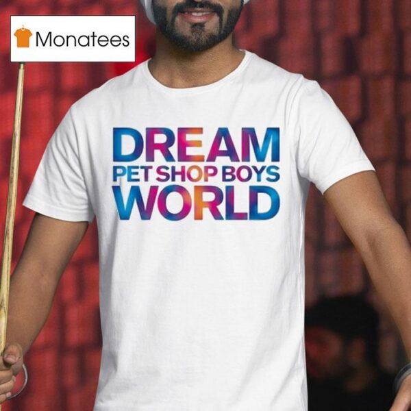 Petboys Dream World T Shirt