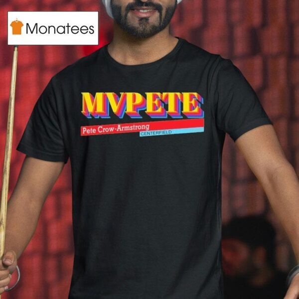 Pete Crow Armstrong Mvpete Centerfield T Shirt