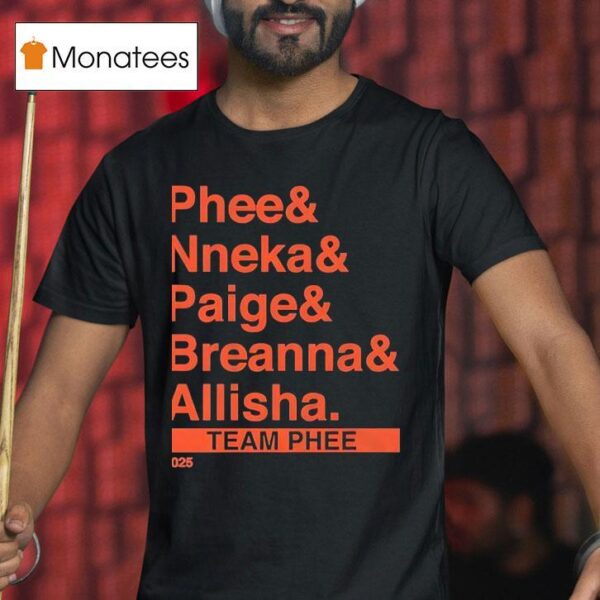 Phee And Nneka And Paige And Breanna And Allisha Team Phee T Shirt
