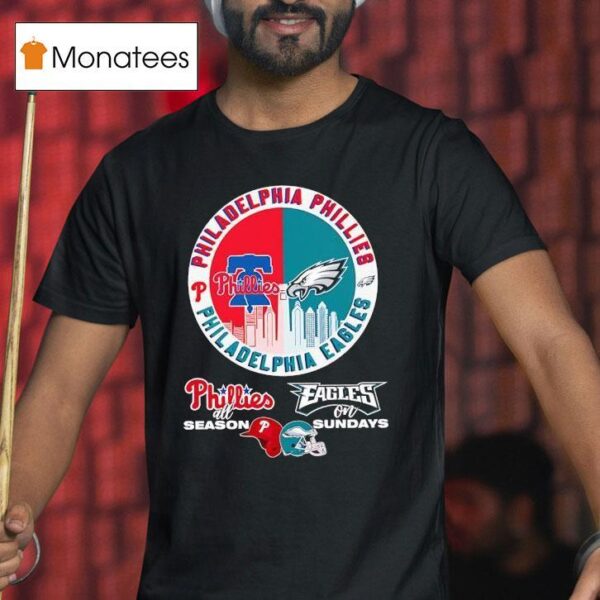 Philadelphia Phillies All Season And Philadelphia Eagles On Sundays Circle Logo T Shirt