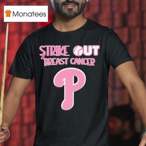 Philadelphia Phillies Strike Out Breast Cancer T Shirt