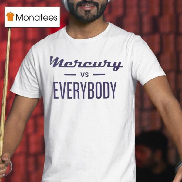 Phoenix Mercury Vs Everybody T Shirt