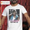 Physical Olivia Newton John T Shirt