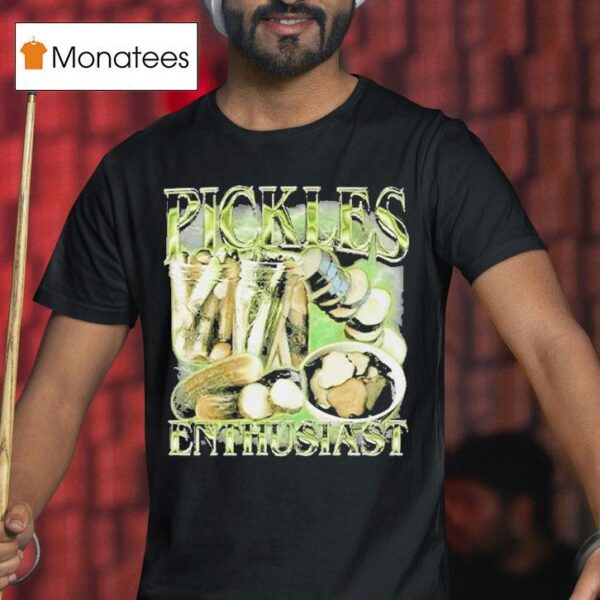 Pickle Enthusias T Shirt