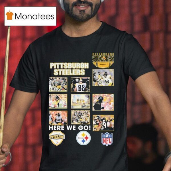 Pittsburgh Slers Here We Go T Shirt