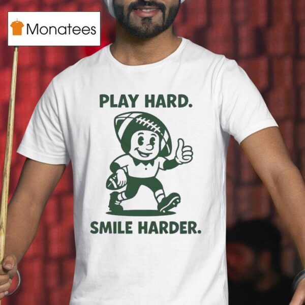 Play Hard Smile Harder Football T Shirt