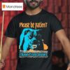 Please Be Patient I Have Trust Issues Dog T Shirt