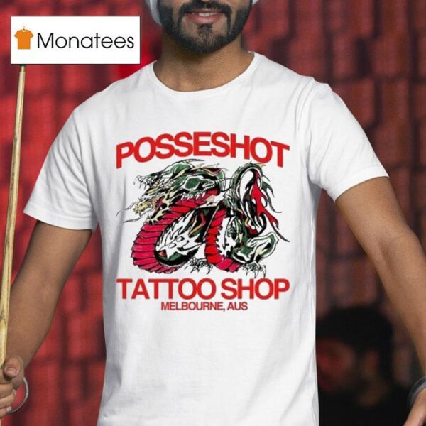 Posseshot Tattoo Melbourne Aus T Shirt