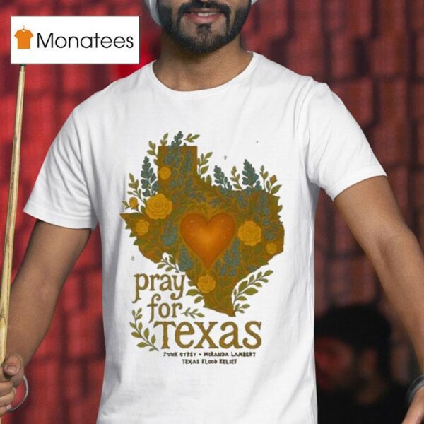 Pray For Texas Flood Relief Benefit Junk Gypsy Miranda Lamber T Shirt
