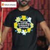 Praying For Bad Things To Happen To Bad People T Shirt