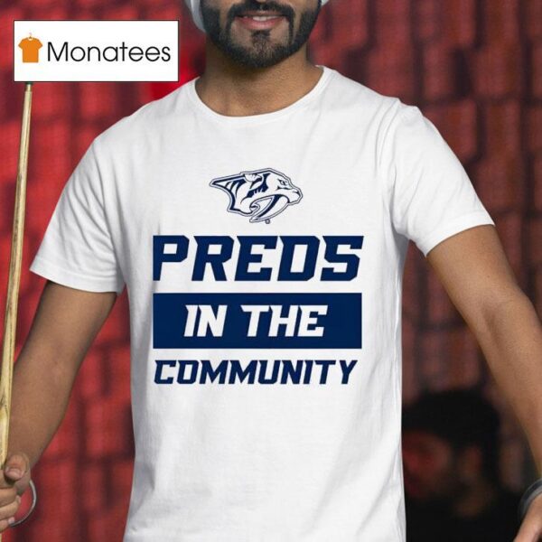 Preds In The Community Nashville Predators T Shirt