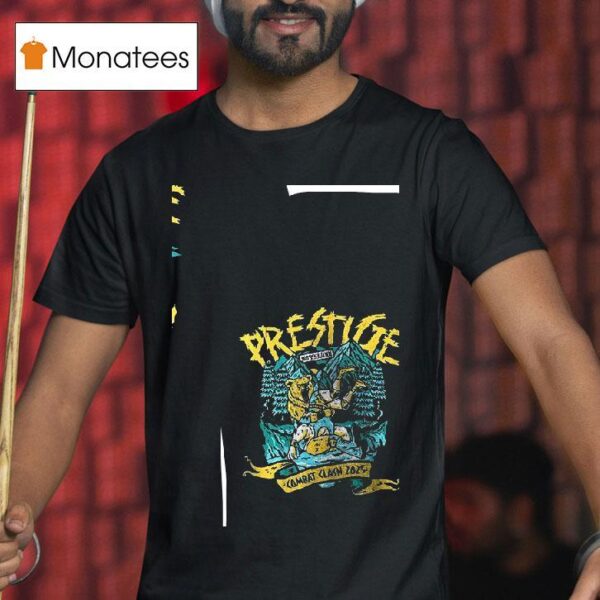 Prestige Combat Clash I Was There T Shirt