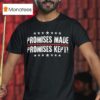 Promises Made Promises Kep T Shirt