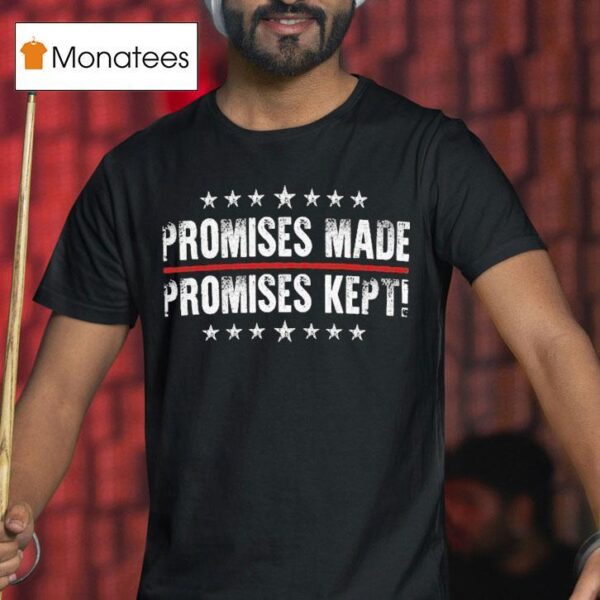 Promises Made Promises Kep T Shirt