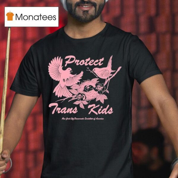 Protect Trans Kids New York City Democratic Socialists Of America T Shirt