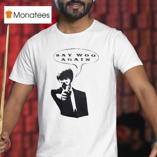 Pulp Fiction Say Woo Again T Shirt