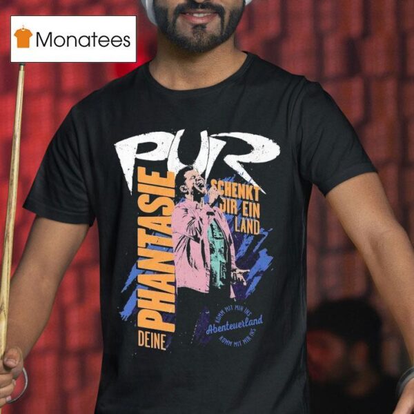 Pur Phantasie Schenkt Oir Ein Land T Shirt