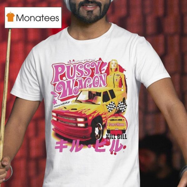 Pussy Wagon Kill Bill T Shirt