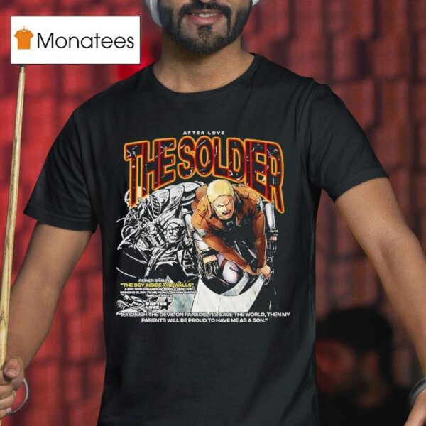 Reiner Braun The Boy Inside The Walls The Soldier Titan Attack On Titan After Love T Shirt